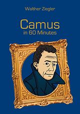 eBook (epub) Camus in 60 Minutes de Walther Ziegler