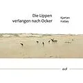 E-Book (epub) Die Lippen verlangen nach Ocker von Kjartan Hatløy