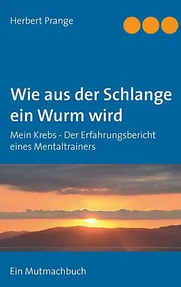 E-Book (epub) Wie aus der Schlange ein Wurm wird von Herbert Prange