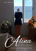 E-Book (epub) Alina - 90 Tage Glück von Rolf Mahnke