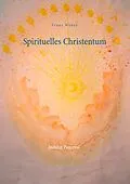 E-Book (epub) Spirituelles Christentum von Franz Weber