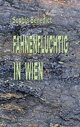 E-Book (epub) Fahnenflüchtig in Wien von Sophia Benedict
