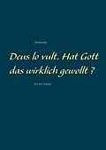 E-Book (epub) Deus lo vult. Hat Gott das wirklich gewollt ? von Sebastian Lange