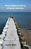 E-Book (epub) Meine Wegbeschreibung von Susanne Spilker