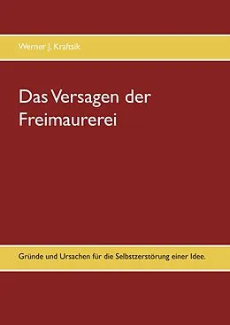 E-Book (epub) Das Versagen der Freimaurerei von Werner J. Kraftsik