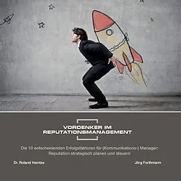 E-Book (epub) Vordenker im Reputationsmanagement von Jörg Forthmann, Roland Heintze