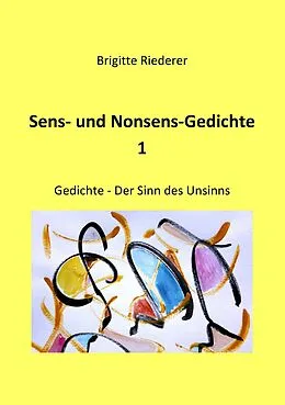 E-Book (epub) Sens- und Nonsens-Gedichte 1 von Brigitte Riederer