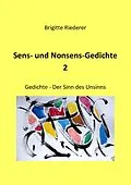 E-Book (epub) Sens- und Nonsens-Gedichte 2 von Brigitte Riederer