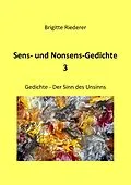 E-Book (epub) Sens- und Nonsens-Gedichte 3 von Brigitte Riederer