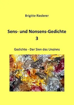 E-Book (epub) Sens- und Nonsens-Gedichte 3 von Brigitte Riederer