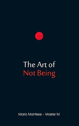 eBook (epub) The Art of Not Being de Mario Mantese
