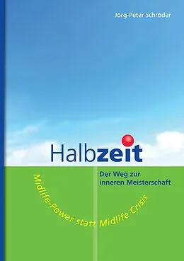 E-Book (epub) Halbzeit - Der Weg zur inneren Meisterschaft von Jörg-Peter Schröder