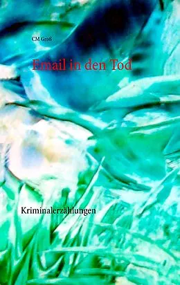 E-Book (epub) Email in den Tod von Cm Groß