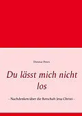 E-Book (epub) Du lässt mich nicht los von Dietmar Peters