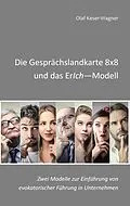 E-Book (epub) Die Gesprächslandkarte 8x8 und das ErIch-Modell von Olaf Keser-Wagner