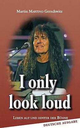 E-Book (epub) I only look loud von Martin Gerschwitz