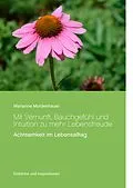 E-Book (epub) Mit Vernunft, Bauchgefühl und Intuition zu mehr Lebensfreude von Marianne Moldenhauer