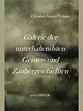 E-Book (epub) Galerie der unterhaltendsten Geister- und Zaubergeschichten von Christian August Vulpius