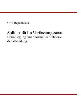 Fester Einband Solidarität im Verfassungsstaat von Otto Depenheuer
