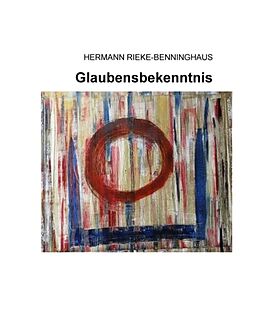 Kartonierter Einband Glaubensbekenntnis von Hermann Rieke-Benninghaus