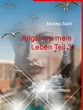 E-Book (epub) Angst um mein Leben Teil 3 von Monika Stahl