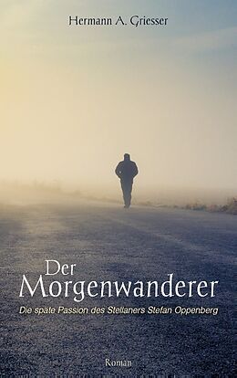 Kartonierter Einband Der Morgenwanderer von Hermann A. Griesser