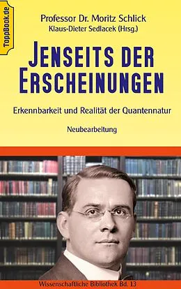 E-Book (epub) Jenseits der Erscheinungen von Moritz Schlick