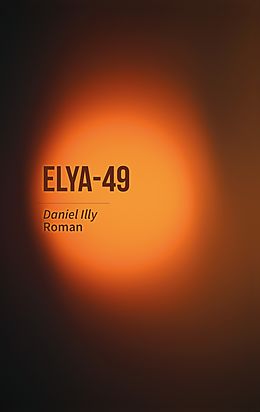 E-Book (epub) ELYA-49 von Daniel Illy