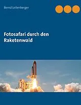 E-Book (epub) Fotosafari durch den Raketenwald von Bernd Leitenberger