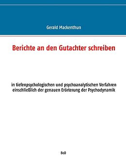 E-Book (epub) Berichte an den Gutachter schreiben von Gerald Mackenthun