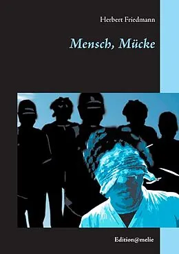 E-Book (epub) Mensch, Mücke von Herbert Friedmann