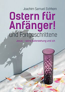E-Book (epub) Ostern für Anfänger von Joachim Samuel Eichhorn
