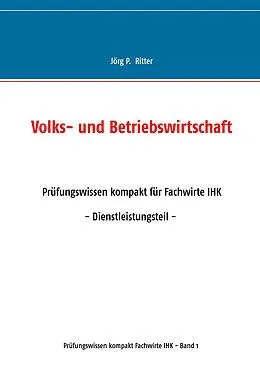 E-Book (epub) Volks- und Betriebswirtschaft von Jörg P. Ritter