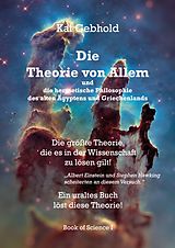 E-Book (epub) Die Theorie von Allem und die hermetische Philosophie des alten Ägyptens und Griechenlands von Kai Gebhold