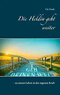 E-Book (epub) Die Heldin geht weiter von Ute Frank