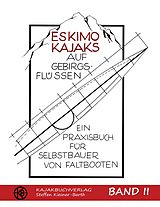 E-Book (epub) Eskimokajaks auf Gebirgsflüssen Band II von Steffen Kiesner-Barth