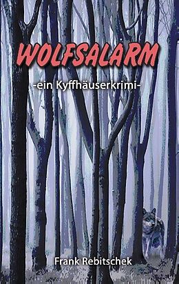 Kartonierter Einband Wolfsalarm von Frank Rebitschek