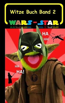 Kartonierter Einband Wars - Star (Das Witzebuch Band 2) von Theo von Taane