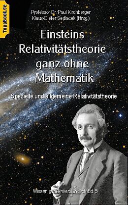 Kartonierter Einband Einsteins Relativitätstheorie ganz ohne Mathematik von Paul Kirchberger