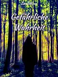 E-Book (epub) Gefährliche Wahrheit von Lea Böhme