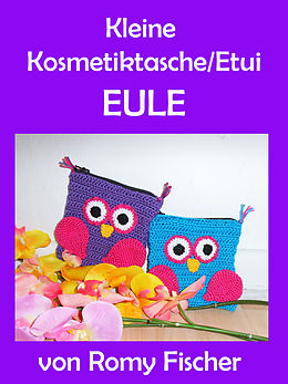 E-Book (epub) Kleine Kosmetiktasche/Etui Eule von Romy Fischer