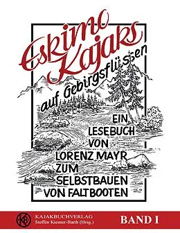 E-Book (epub) Eskimokajaks auf Gebirgsflüssen von Lorenz Mayr