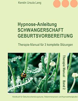 E-Book (epub) Hypnose-Anleitung Schwangerschaft und Geburtsvorbereitung von Kerstin Ursula Lang