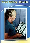 E-Book (epub) Bruno Gröning - Die Akte von Bruno Gröning, Walter-Wilhelm Busam