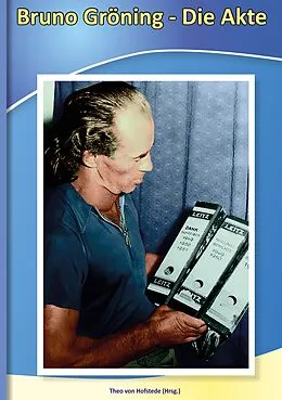 E-Book (epub) Bruno Gröning - Die Akte von Bruno Gröning, Walter-Wilhelm Busam