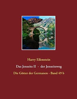 Kartonierter Einband Das Jenseits II - der Jenseitsweg von Harry Eilenstein