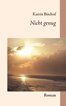 E-Book (epub) Nicht genug von Katrin Bischof