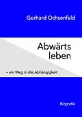 E-Book (epub) Abwärts leben von Gerhard Ochsenfeld
