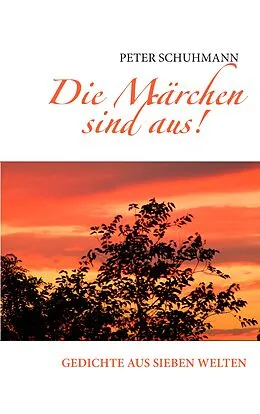 E-Book (epub) Die Märchen sind aus! von Peter Schuhmann