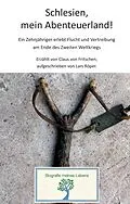 E-Book (epub) Schlesien, mein Abenteuerland! von Lars Röper, Claus von Fritschen